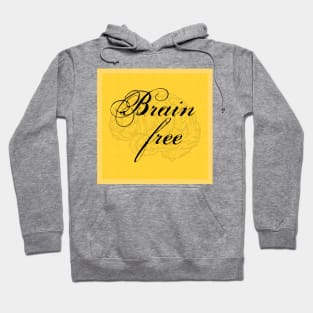 Brain free Hoodie